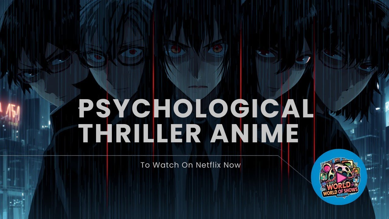 Top 5 Psychological Thriller Anime To Watch On Netflix Now