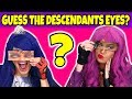 Guess the Descendants Eyes with Mal and Evie (Are they Real or Fake?) 2018