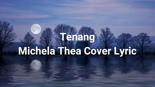 Tenang - Michela Thea Lyric