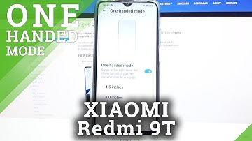 How to Enter One Handed Mode on XIAOMI Redmi 9T – Resize Screen Operation Area