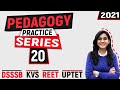 Pedagogy Practice Series for CTET, DSSSB, REET, UPTET & KVS By Himanshi Singh | Class-20