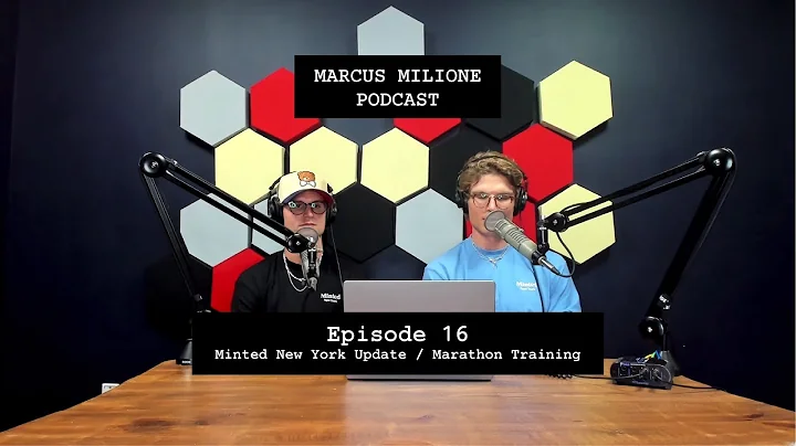 The Marcus Milione Podcast | Episode 16 | Minted N...