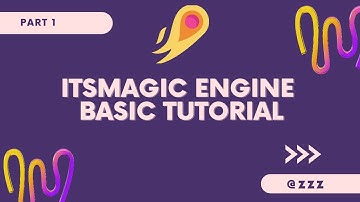 Part 1 | ItsMagic Engine | Basic Tutorial |