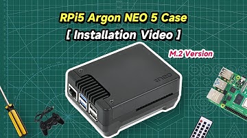 RPi5 Argon NEO 5 Case M.2 Version Installation Video