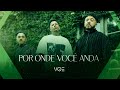 Voe  por onde voc anda clipe oficial