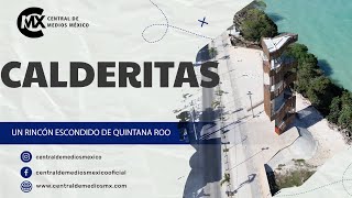 Calderitas, un rincón escondido de Quintana Roo