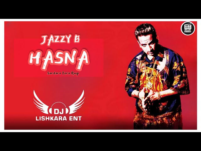 HASNA (REMIX) DJ LISHKARA MIX | JAZZY B | SUKSHINDER SHINDA | SARDAARA TERA ROOP class=