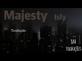 Isly - Majesty (tradução)