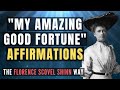 ✨TODAY IS THE DAY OF MY AMAZING GOOD FORTUNE✨🍀❤️💵💰 Affirmation Meditation | Florence Scovel Shinn