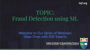 Fraud Detection using ML - Deep Dives with IIQF Experts