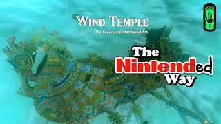 Mastering the Wind Temple The N'Intended Walkthrough in Zelda Tears of The Kingdom by 100 Percent Zelda 1,158 views 5 months ago 21 minutes