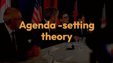 Agenda-Setting Theory | Media influence on public opinion