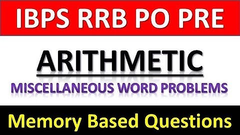 Memory Based Miscellaneous Arithmetic Questions For IBPS RRB PO PRE 2019
