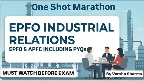 EPFO Industrial Relations One Shot | Complete IR, ID Act, Wages, ILO & PYQs | Full Exam Guide