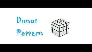 How to make a Donut Pattern on Mirror Cube