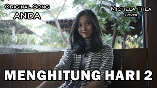 MENGHITUNG HARI 2 ( ANDA ) - MICHELA THEA COVER chords