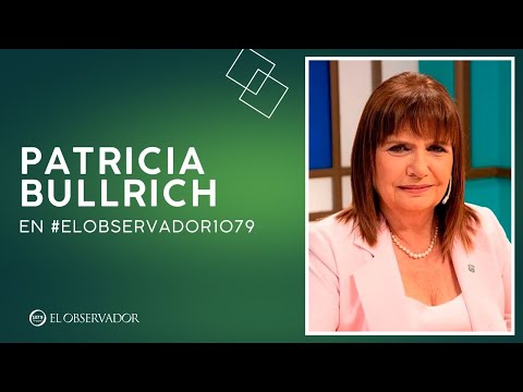 "Voy a defender a los argentinos de bien" - Patricia Bullrich | #elobservador1079