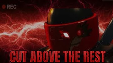 CUT ABOVE THE REST (Official Music Video)