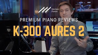 🎹﻿Kawai K-300 AURES 2 Hybrid Piano Review & Demo - Play Silently with Headphones Anytime﻿🎹