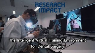 The Intelligent Virtual Training Environment for Dental Surgery : Research Impact [by Mahidol World]
