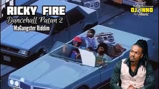 Ricky Fire - Dancehall Patan 2(MaGangster Riddim)Prod By Dj Inno(Official Audio 