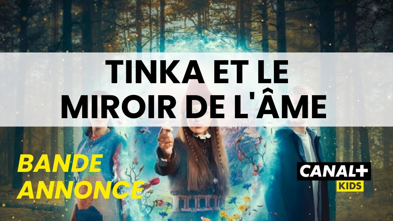 bande annonce Tinka et le miroir de l'âme sur CANAL+kids - YouTube