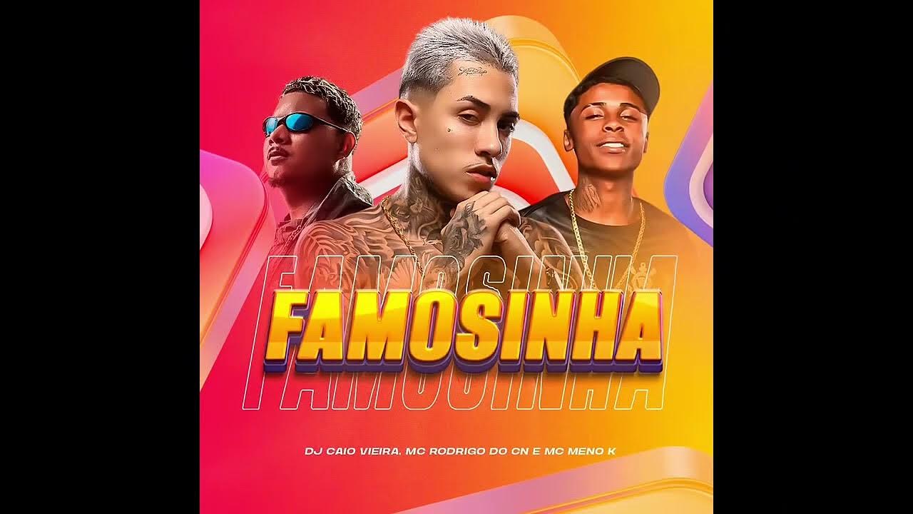 FAMOSINHA QUERO DESCOBRIR A COR DA SUA CALCINHA - MC Rodrigo Do CN E MC Meno K (DJ Caio Vieira FAMOSINHA QUERO DESCOBRIR A COR DA SUA CALCINHA - MC Rodrigo Do CN E MC Meno K (DJ Caio Vieira