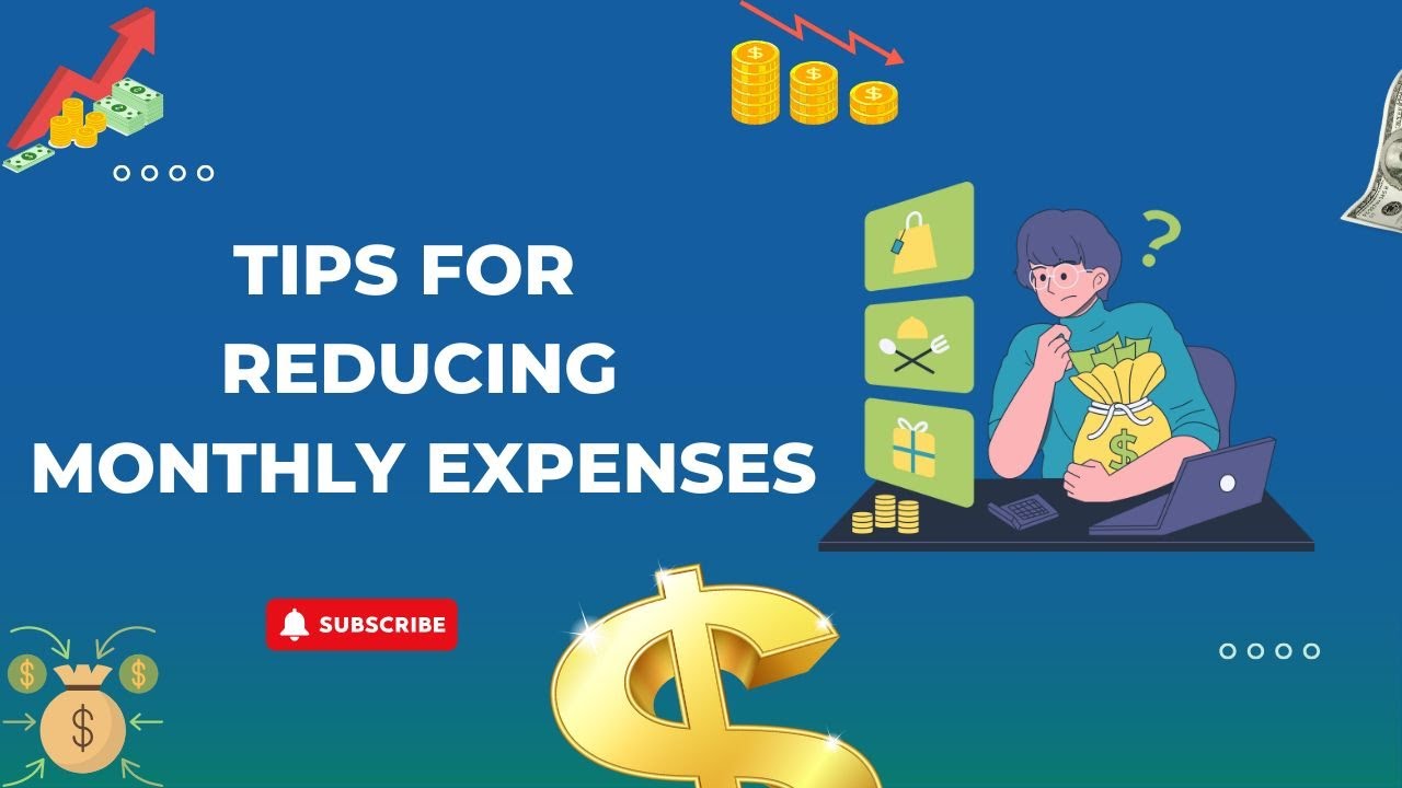 6. Tips for Reducing Monthly Expenses