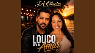 Louco Pra Te Amar