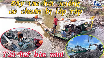 Di chuyển tàu hút bùn mini đi vào dự án nạo vét bùn lắng nhà máy mới #bơm_bùn