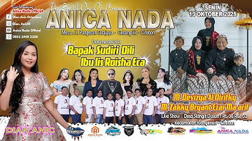 🔴LIVE ANICA NADA ( DIAN ANIC ) | EDISI SIANG 13 OKTOBER 2025 | SLANGIT  | KLANGENAN | CIREBON