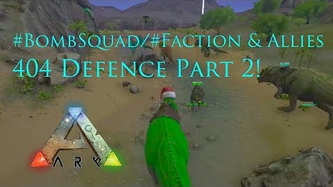 Official Server Raid Defence Part 2! -Ark Survival Evolved Raid Defence