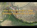 Chinese roads and presence in Aksai Chin