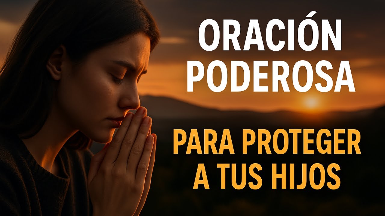 Oración Poderosa para Proteger a Tus Hijos con la Sangre de Cristo ...