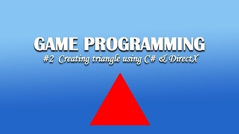 Creating triangle using DirectX and C#  || Game Programming || LIKE || COMMENT || SUBSCRIBE