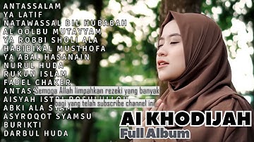 ANTASSALAM - YA LATIF - AI KHODIJAH - FULL ALBUM - SHOLAWAT MERDU - TANPA IKLAN