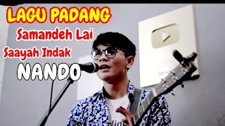 Bawain Lagu Padang Nando - Samandeh Lai Saayah Indak (LIRIK) Cover By Tri Suaka Cip Erwin Chan