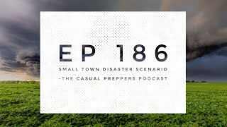 Small Town Disaster Scenario - EP 186