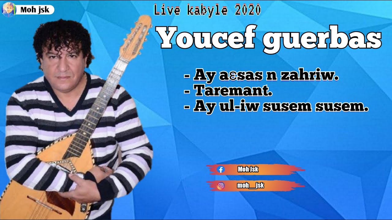 Youcef guerbas #live_2020 [ay aɛsas n zahriw- Taremant- ay ul-iw susem susem]