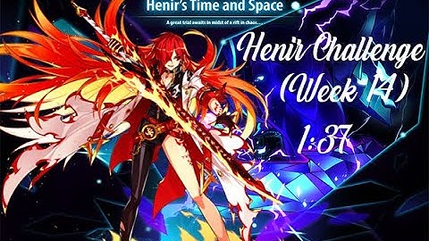 ⌈Elsword⌉ Henir Challenge - Flame Lord - 1:37 (Week 14)