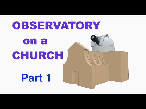Observatory on a Church - Part 1