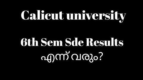Calicut university, 6th Sem sde results update, Latest, important