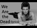 David bowie  we are the dead lyrics