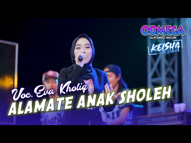 Alamate Anak Sholeh - Eva Kholiq ft Omega Music (Live Driyorejo) class=