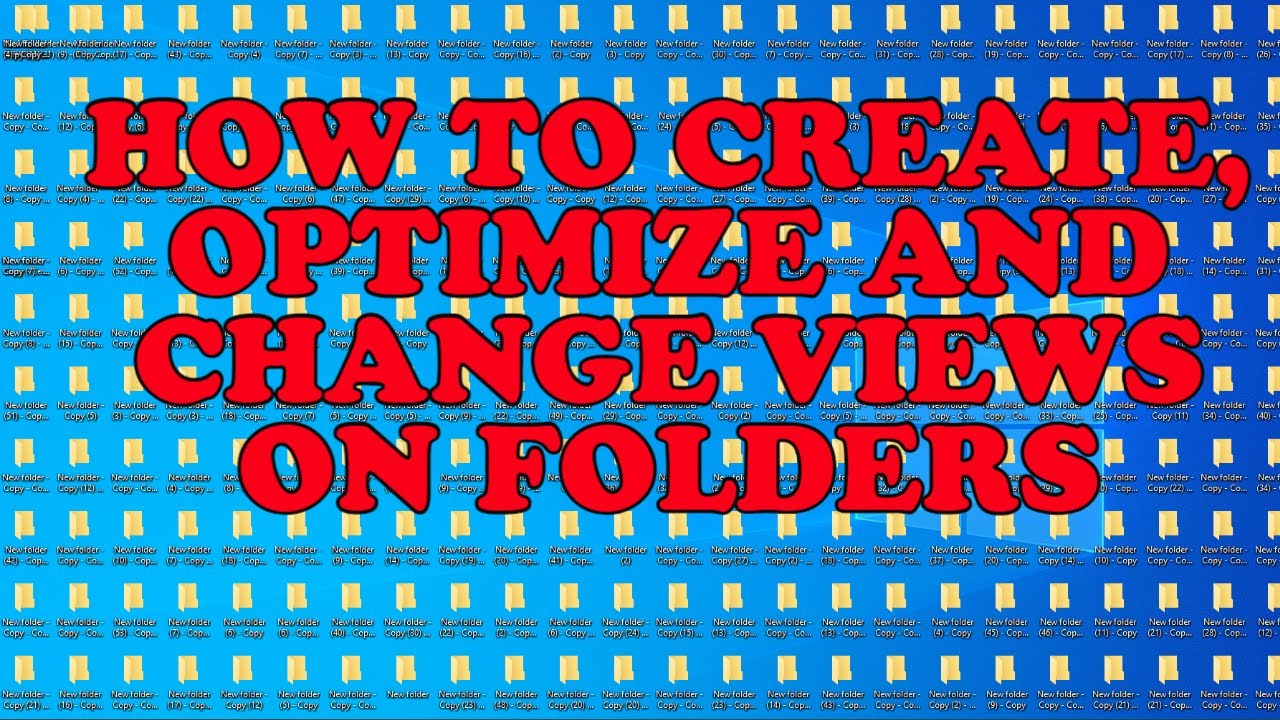 How to create, optimize and change the view on folders - YouTube