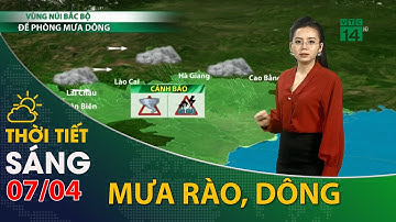 Thời tiết hôm nay 07/04/2021: Bắc Bộ mưa dông vẫn lặp lại, tuy cường đã giảm bớt | VTC14