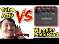 Wampler Pedalhead, Can I HEAR The Pedalhead Vs. A REAL AMP?