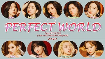 TWICE Perfect World Lyrics (Color Coded Lyrics Eng/Rom/Arb) مترجم بالعربية