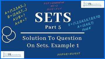 SETS Part 5: Set Operations | Solution to Question on Sets | Example 1 | PA Academy