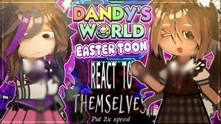 ➤ DANDY'S WORLD [Easter] REACT :: THEMSELVES//PUT 2X SPEED//@fiyaramulfand#dandysworld#reaction  Information